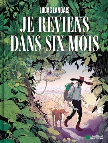 JE REVIENS DANS SIX MOIS