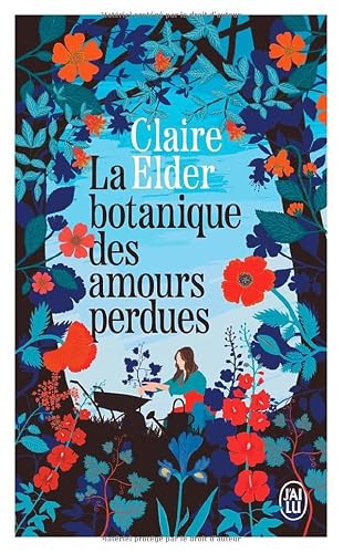 LA BOTANIQUE DES AMOURS PERDUES